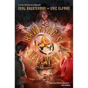 Hawking's Hallway -- Neal Shusterman